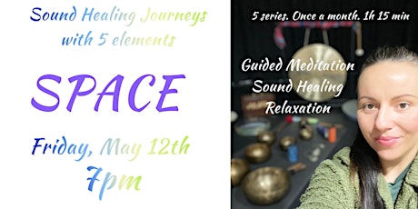 Sound Healing Journeys with 5 elements - SPACE element primary image
