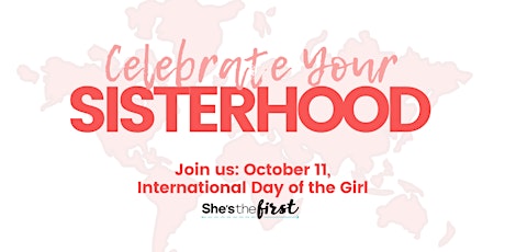 Imagen principal de International Day of the Girl: Celebrate Your Sisterhood