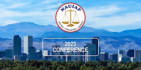 2023 NAUIAP Annual Conference in Denver, Colorado