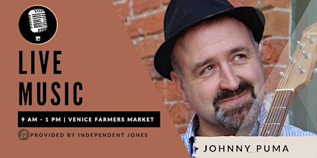LIVE MUSIC | Johnny Puma at The Venice Farmers Market