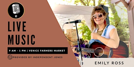 LIVE MUSIC | Emily Ross at The Venice Farmers Market