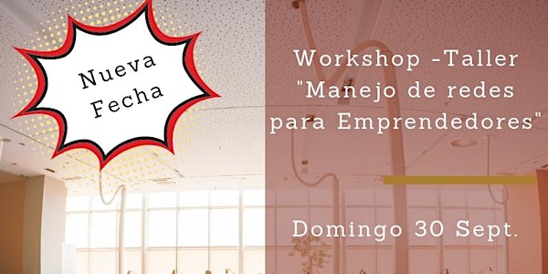 Workshop (Domingo): ¨Manejo de Redes para Emprendedores" COLON BA