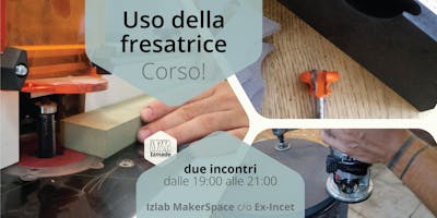 Corso per l'uso della fresatrice Corso per l'uso della fresatrice