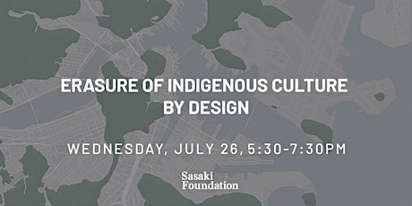 Erasure of Indigenous Culture by Design (in-person)