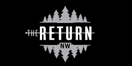 The Return Northwest | March 20 - March 24 primary image