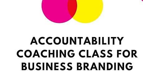 Accountability Coaching Class for Business Branding