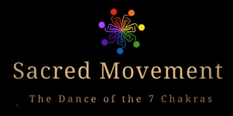 Hauptbild für Sacred Movement - The Dance of 7 Chakras