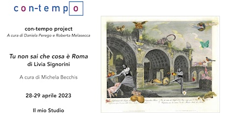 Immagine principale di con-tempo project #2 : Tu non sai che cosa è Roma di Livia Signorini 