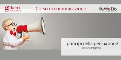 Firenze, 12 dicembre 2018 - I principi della Persuasione Firenze, 12 dicembre 2018 - I principi della Persuasione