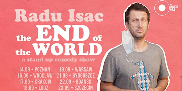 Radu Isac / The END of the WORLD • Bydgoszcz • Stand Up Comedy in English