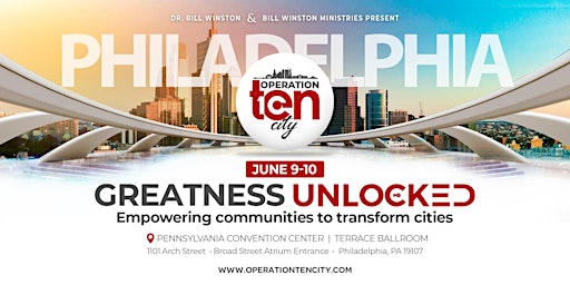 Operation Ten City: Greatness Unlocked – Philadelphia primary image