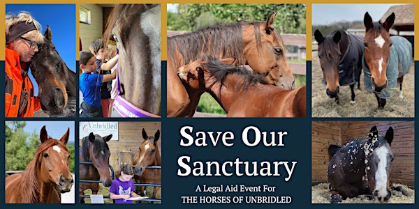 Save Our Sanctuary - A Legal Aid Event for The Horses Of Unbridled