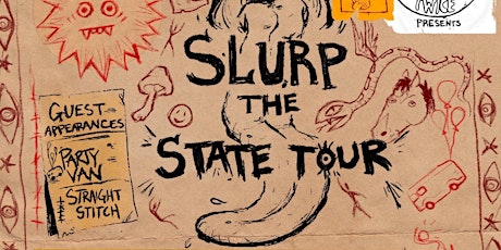 SLURP THE STATE TOUR feat. Slurp The World, Party Van, and 8BIT WIZRD