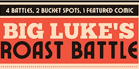 One Night Only: Big Luke's Roast Battle