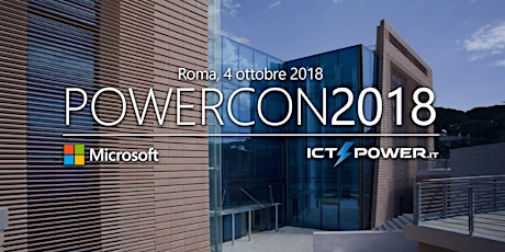 Image principale de POWERCON2018 – Evento GRATUITO il 4 ottobre 2018 presso la sede Microsoft di Roma