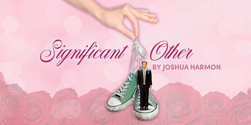 SIGNIFICANT OTHER by Joshua Harmon