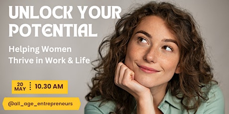 Unlock Your Potential - Helping Women Thrive in Work & Life