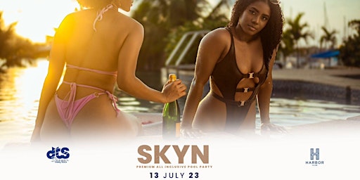 SKYN - Premium All Inclusive Pool Party