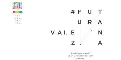 LA CITTA' DORATA 4.0. FUTURA VALENZA. LA CITTA' DORATA 4.0. FUTURA VALENZA.