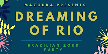 Dreaming of Rio Zouk Party primary image