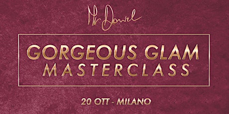 Immagine principale di MRDANIEL GORGEOUS GLAM MASTERCLASS  