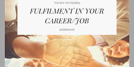 The key to finding Fulfilment in your career/job  primary image