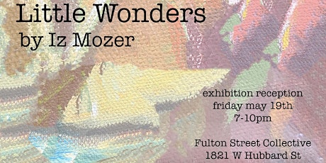 IZ Mozer's LITTLE WONDERS Art Opening at Fulton Street Collective