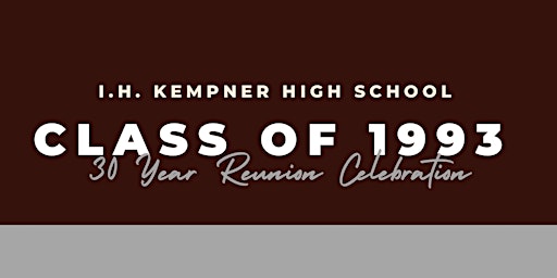 Kempner High School Class of 93 - 30 year Reunion primary image