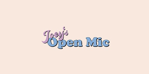 JOEY'S OPEN MIC