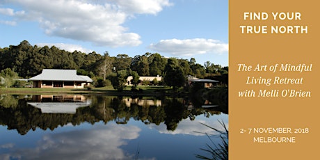The Art of Mindful Living Retreat - Melbourne - November 2018 primary image