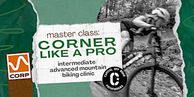 Primaire afbeelding van Cornering Master Class: Intermediate/Advanced Mountain Biking