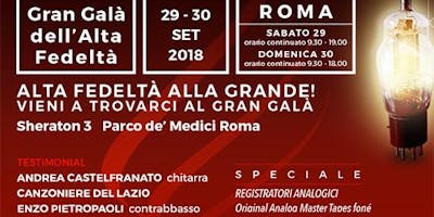 Gran Galà dell'Alta Fedeltà XXXIVma Edizione Assoluta - X Edizione di Roma Gran Galà dell'Alta Fedeltà XXXIVma Edizione Assoluta - X Edizione di Roma