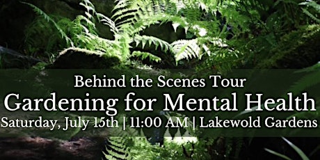 Behind the Scenes Tour: Gardening for Mental Health