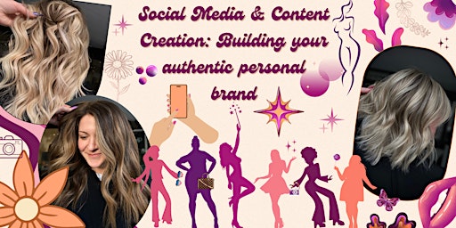 Social Media & Content Creation: Building your authentic personal brand
