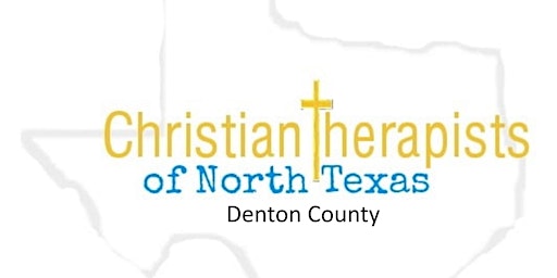 Primaire afbeelding van Christian Therapists of North Texas Networking Meeting : Denton County