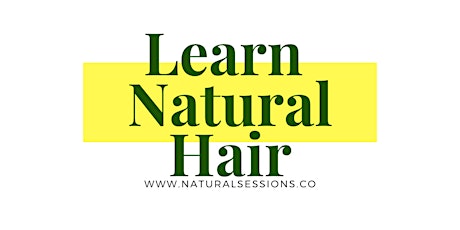 LEARN NATURAL HAIR