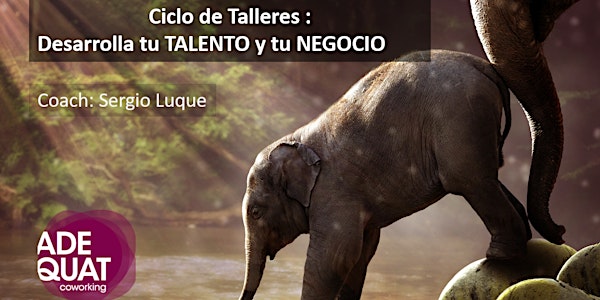 Emprendedor, desarrolla tu TALENTO y tu NEGOCIO