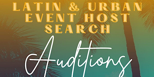 Latino & Urban Host or Hostess Auditions for upcoming events. (Postponed)