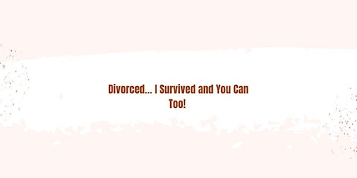 Divorced.... I Survived and You Can Too - primary image