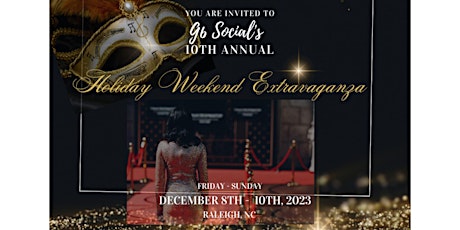 G6 Social 10th Annual Holiday Weekend Extravaganza