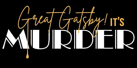 Great Gatsby! It's Murder! Ottawa's New Murder Mystery Dinner Theatre