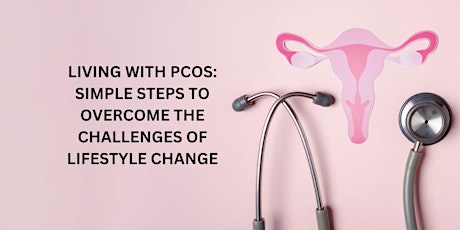 PCOS: Simple Steps To Overcome The Challenges Of Lifestyle Change
