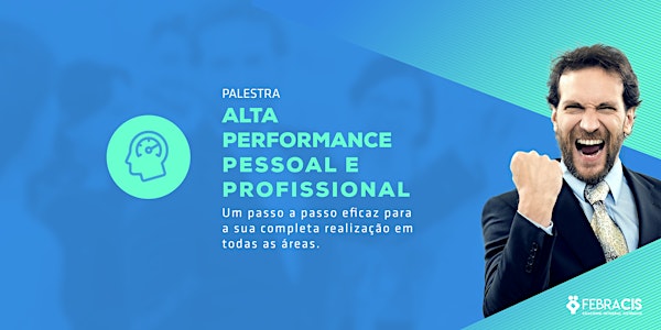 [BELO HORIZONTE/MG] Palestra - Alta Performance Pessoal e Profissional - 25 de Setembro