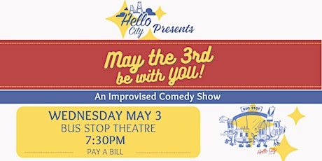 Primaire afbeelding van Hello City Improv: May the 3rd be With You