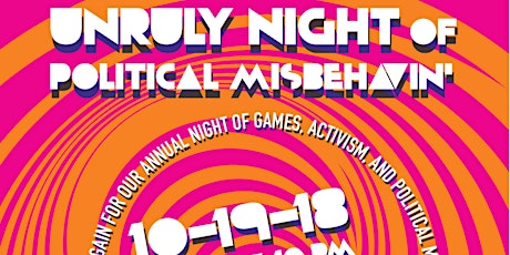 Imagem principal do evento Unruly Night of Political Misbehavin'