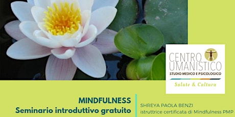 Immagine principale di Mindfulness Seminario introduttivo - con Shreya Paola Benzi 