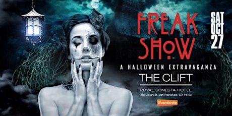 Welcome to the Freak Show! Halloween 2018 at the Clift Royal Sonesta Hotel primary image