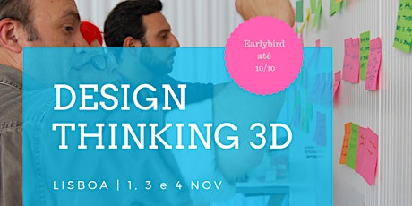 Imagem principal de Workshop Design Thinking 3D | Lisboa 1, 3 e 4 Nov.