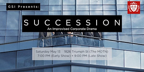 Imagem principal do evento GSI Presents: SUCCESSION - An Improvised Corporate Drama