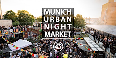 Munich Urban Night Market 16. & 17. Juni 2023 | Werksviertel-Mitte